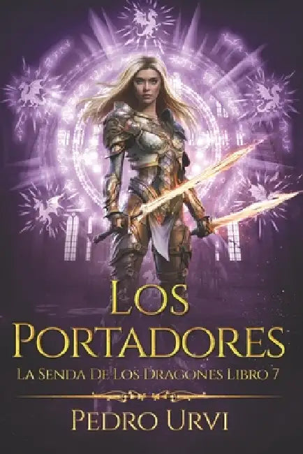 Los portadores: (La senda de los dragones, Libro 7) by Pedro Urvi