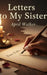 Letters to My Sister by April T. Walker