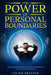 The Power of Personal Boundaries: How to Stop People-Pleasing, Protect Your Time and Energy, and Say No Without Guilt by Lucien Drayven
