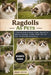 Ragdolls as Pets: A Practical Guide to Raising a Happy Ragdoll Cat: Behavior, Grooming, Feeding, Health Care, and Daily Life With This Gentle Breed by Robert Michael