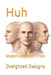 Huh: Modern Attention Crisis by Dveighted Designs