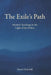 The Exile's Path: Mystical Teachings in the Light of the Psalms by Master Underhill