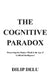 The Cognitive Paradox: Preserving the Human Mind in the Age of Artificial Intelligence! by Dilip Delu