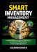 Smart Inventory Management: A Practical Beginner-to-Pro Guide to Inventory Control, Stock Optimization, Demand Planning, and Efficient Supply Chain Op by Solomon Daven