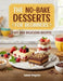 The No-Bake Desserts for Beginners: Easy and Delicious Recipes by Samuel Kingston