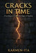Cracks In Time by Karmen Ita