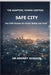 The Adaptive, Human-Centred Safe City: The Fifth Horizon for Public Safety and Trust by Amanat Hussain