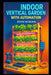 Indoor Vertical Garden with Automation: Build a Smart Space-Saving Garden with Automated Watering and Sustainable Indoor Growing by Stem School