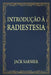 Introdução À Radiestesia: O Pêndulo e a Varinha" by Jack Sarnier