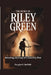 The Story of Riley Green: Amazing Journey Of A Country Star by Douglas H. Garfield