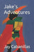 Jake's Adventures by Jay Cabanillas