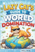 The Lazy Cat's Guide to World Domination: A Hilarious Look at How Cats Secretly Control Humans, Rule the House, and Win at Life Without Trying by Missy Molly