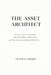 The Asset Architect: Zero to Empire: The Complete Operational Bible to Build, Scale, and Own a Business That Runs Without You by Victor M. Thorne
