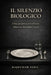 Il Silenzio Biologico: Cibo, progresso e il silenzioso collasso dei sistemi vitali by Rajkumar Ojha