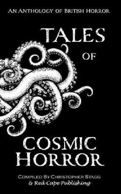 Tales of Cosmic Horror by Tim Mendees, Matthew Bulley, Hugh McStay