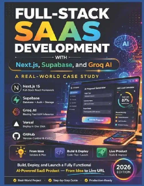 FULL-STACK SAAS DEVELOPMENT WITH Next.js, Supabase, and Groq AI: A Real-World Case Study: How to Build, Deploy, and Launch a Fully Functional AI-Power by Applied Ai Engineering Group