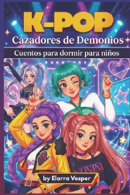 K-Pop Cazadores de Demonios Cuentos para dormir para niños by Elarra Vesper
