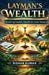 Layman's Wealth: Building Health, Wealth & Inner Value by Rishab Kumar