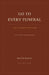 Go to Every Funeral: How Grief Defines the Living by David Boles