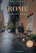 Rome Hidden Gems: A guide to 30 secret corners, unusual architecture and wonders off the beaten tourist track in the Eternal City. by Ernesto Heurtley García