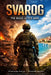 Svarog: "The Road After War - A Ukrainian Soldier's True Story by Oleksandr Amosov