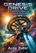 Genesis Drive: Ein Hard-Sci-Fi-Sachbuch: Die Wissenschaft, die Technik und die Menschheit hinter dem längsten Weg by Azila Zahir