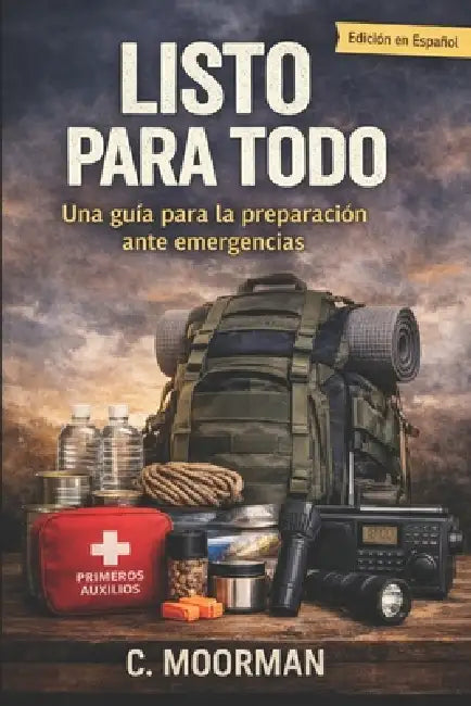 Listo para todo: Una guía para la preparación ante emergencias (Edicion en Espanol) by Cheyenne Moorman