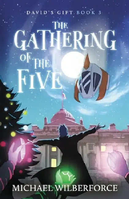 The Gathering of the Five by Michael Wilberforce