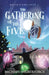 The Gathering of the Five by Michael Wilberforce