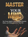 Master Your Mind: The Proven Guide to Self-Discipline, Powerful Habits, and Taking Control of Your Life. by Louis Scott