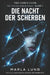 THE GIRLS CLUB - Die Nacht der Scherben: Ein packender Jugend-Psychothriller über Freundschaft, Lügen und ein tödliches Geheimnis (Die Silver-Creek-Sa by Marla Lund