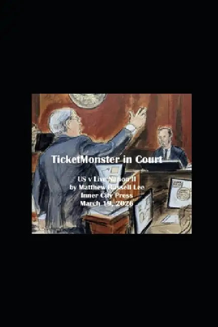 TicketMonster in Court: States v Live Nation Part 2 by Matthew Russell Lee