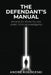 The Defendant's Manual: What to Do When You Are Under Criminal Investigation by André Kologeski