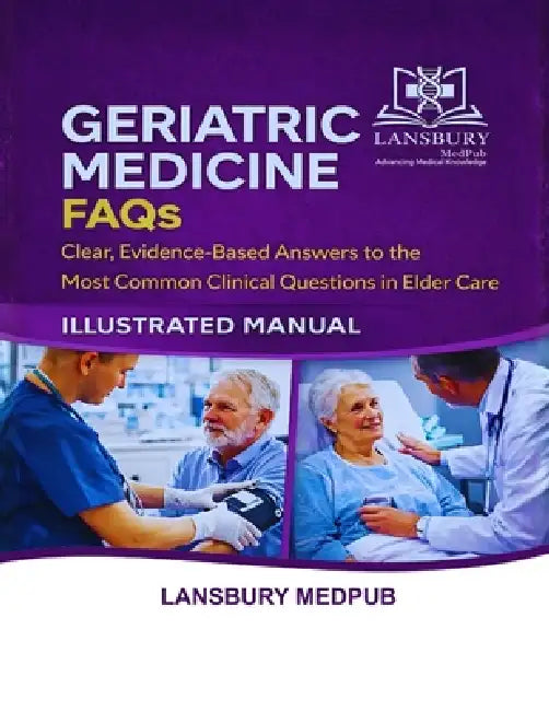 Geriatric Medicine Faqs  Illustrated Manual