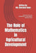 The Role of Mathematics in Agricultural Development: Readers who are interested in Agriculture Development by MD Khorshed Alam