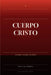 El Cuerpo De Cristo