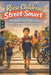 Raise Children Street-Smart: 150 Essential Lessons to Help Kids Build Confidence, Stay Aware, and Make Smart Decisions by Owen Whitlock