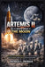 Artemis II and the Road Back to the Moon: An Easy-to-Understand Guide to the Crew, the Mission, the Technology, and the Future of Human Spaceflight by Patrick L. Patrick