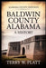 Baldwin County Alabama: A History by Terry W. Platt