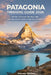 Patagonia Trekking Guide 2026: W Trek, O Circuit, Fitz Roy Trails and Long-Distance Routes in Argentina and Chile by Marvey Nathan