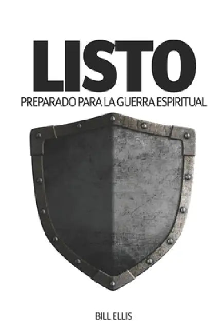 Listo: Preparado para la Guerra Espiritual by Bill Ellis