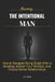 Becoming The Intentional Man: How to Get Over a Breakup, Build Confidence That Doesn't Depend on Anyone, and Choose the Right Relationship Every Time by J. T. Jarvis