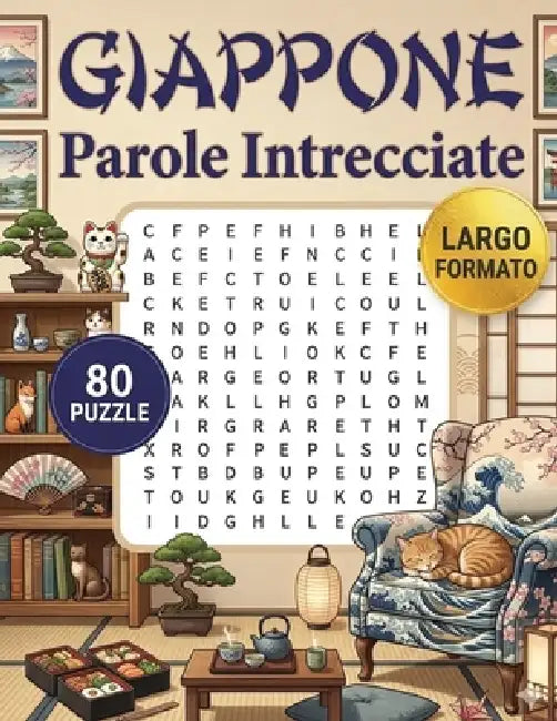Giappone - parole intrecciate: 80 Sfide Enigmistiche a Tema: Tokyo, Sushi, Samurai, Natura e Cultura Pop. Formato Grande. by La Quercia Edizioni