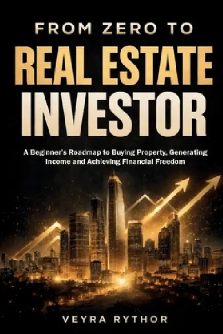 From Zero To Real Estate Investor