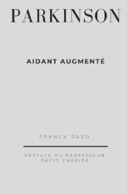 Parkinson: Aidant Augmenté by Franck Raso