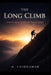 The Long Climb: Learning to outgrow your limits by O. Chiddarwar