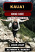 Kauaʻi Hiking Guide 2026-2027: Best Island Trails, Nā Pali Coast Hikes, Waterfalls & Scenic Adventures in Hawaii by Alysson H. Bakery