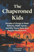 The Chaperoned Kids by David Shepherd