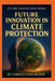 Future Innovations in Climate Protection by Jahnavi Singireddy