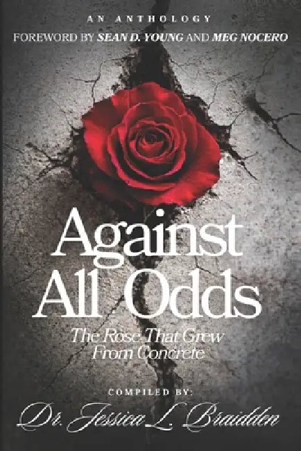 Against All Odds: The Rose That Grew From Concrete by Josette Robinson, Anja Collins, Jennifer Rogers